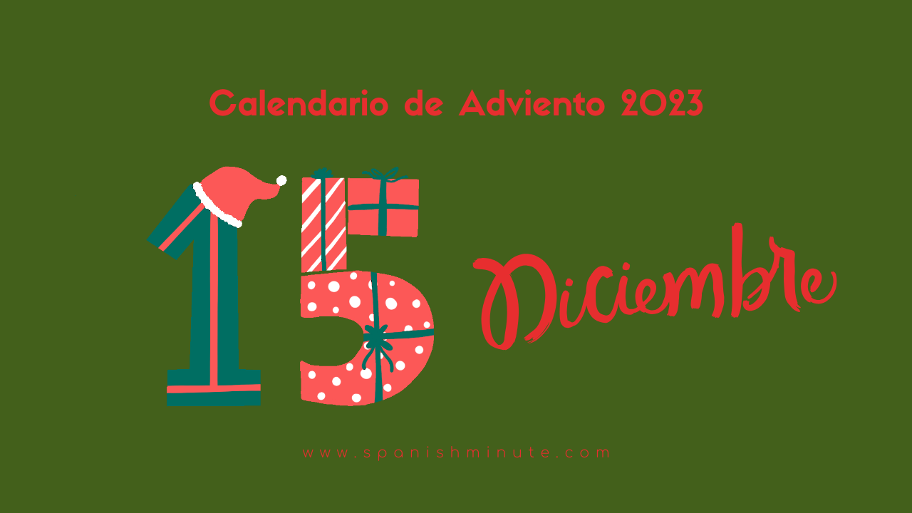 Lire la suite à propos de l’article Calendario de Adviento 2023 para aprender español. Día 15 de diciembre. Verbos de Navidad en español