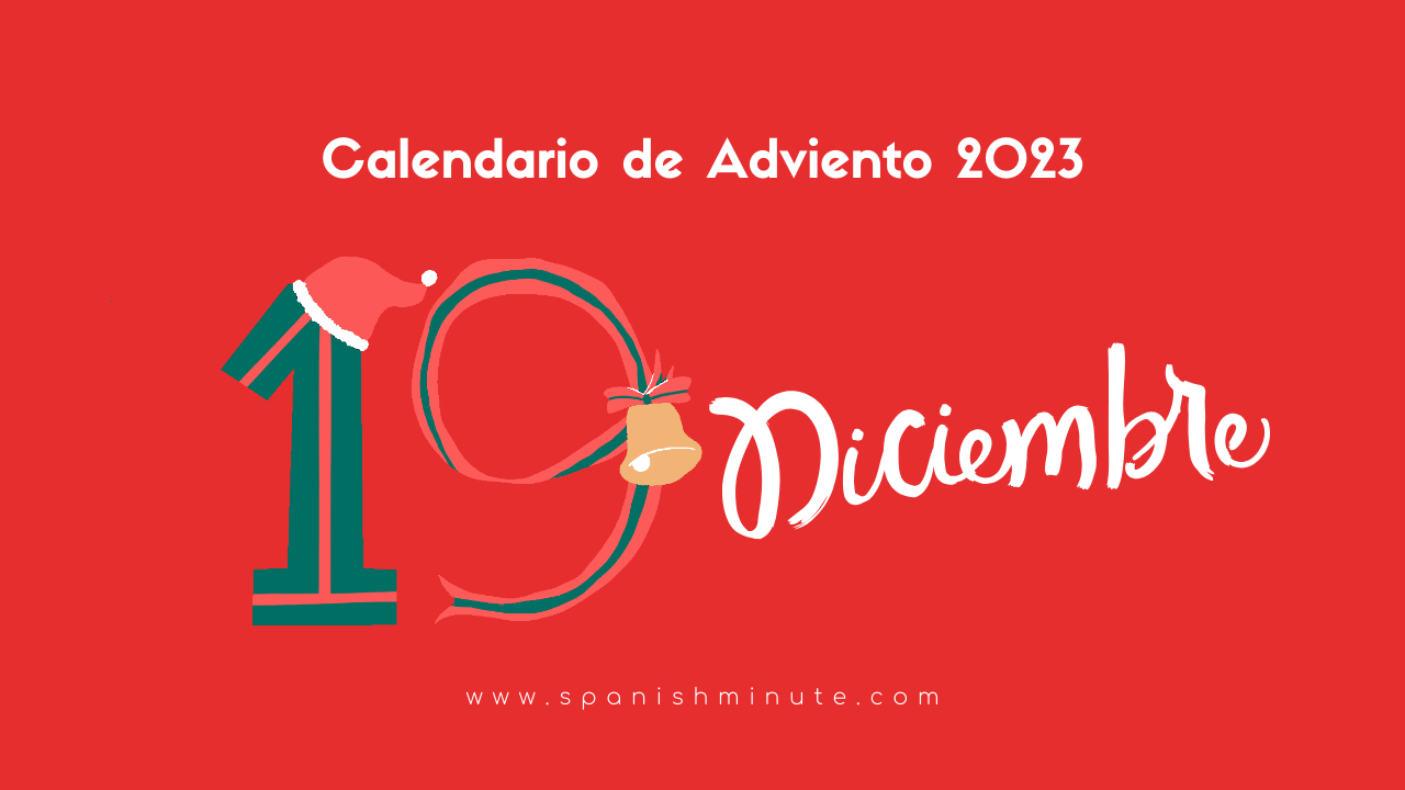 Вы сейчас просматриваете Calendario de Adviento 2023 para aprender español. Día 19 de diciembre. Comida o platos típicos de Navidad en España