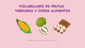 Lee más sobre el artículo Vocabulario de frutas y verduras en español