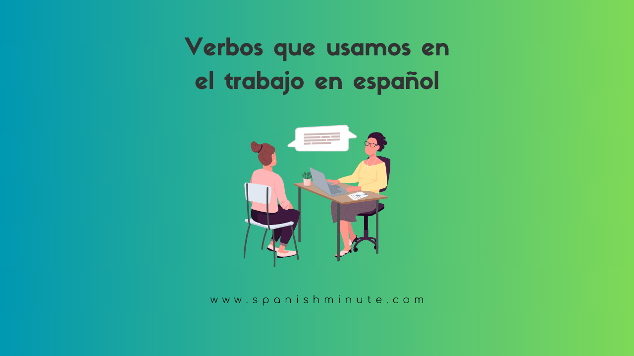 You are currently viewing Verbos que usamos en el trabajo en español