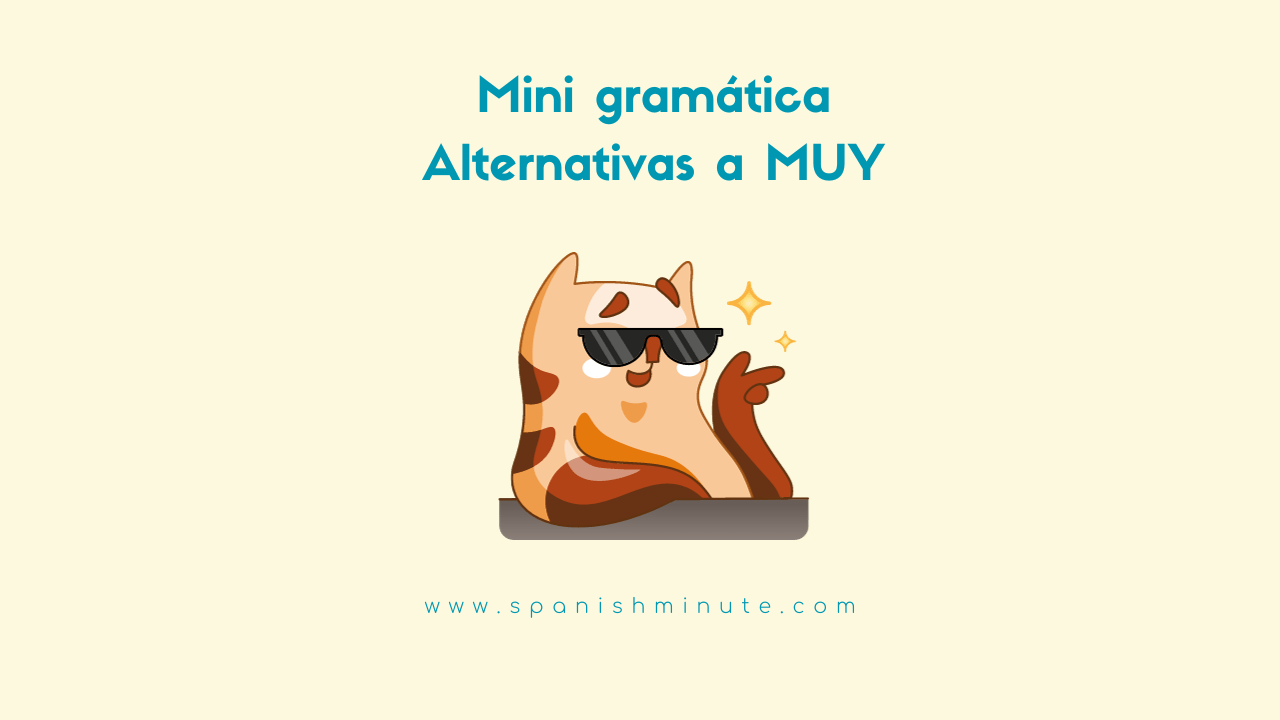 Детальніше про статтю Mini gramática – Alternativas a «muy»