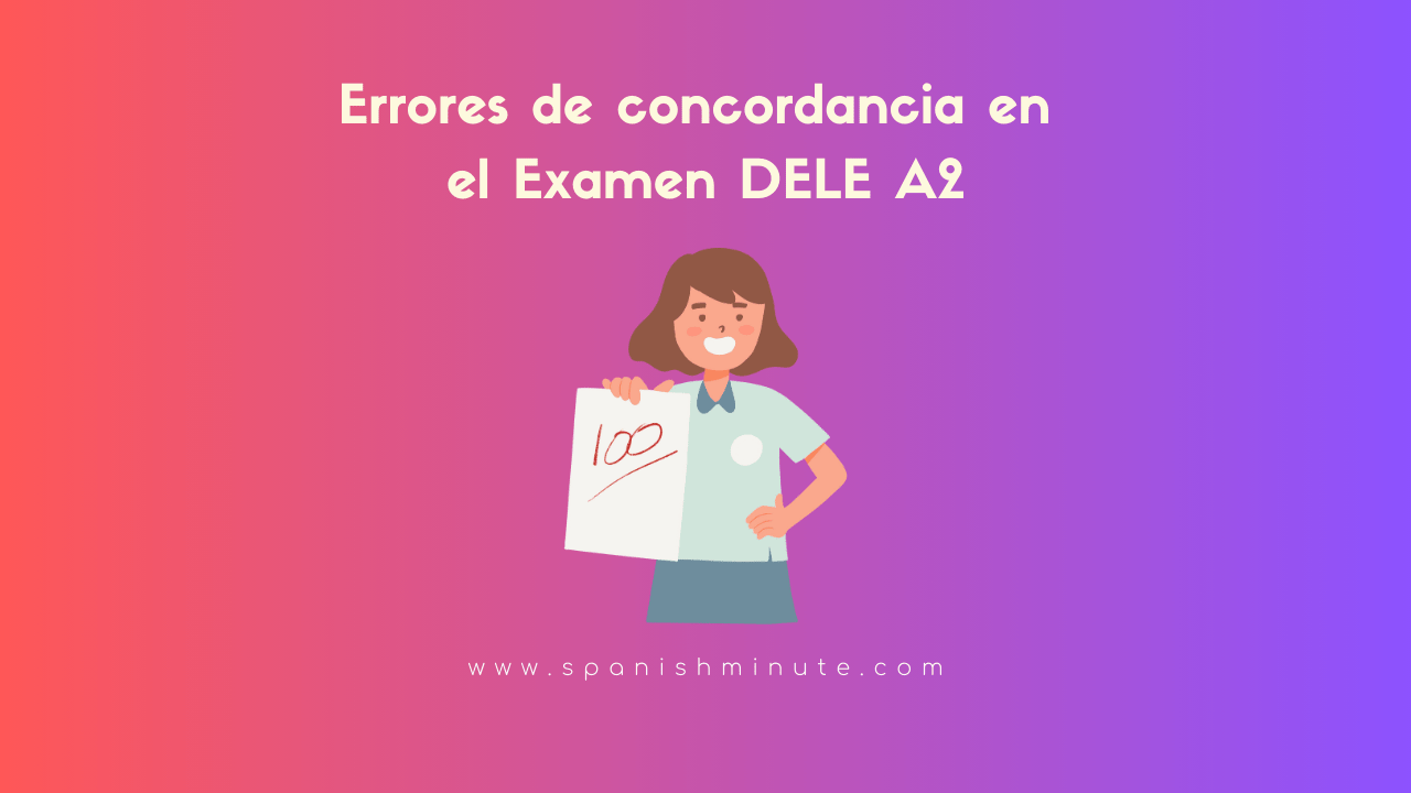 Mehr über den Artikel erfahren Errores de concordancia en el Examen DELE A2