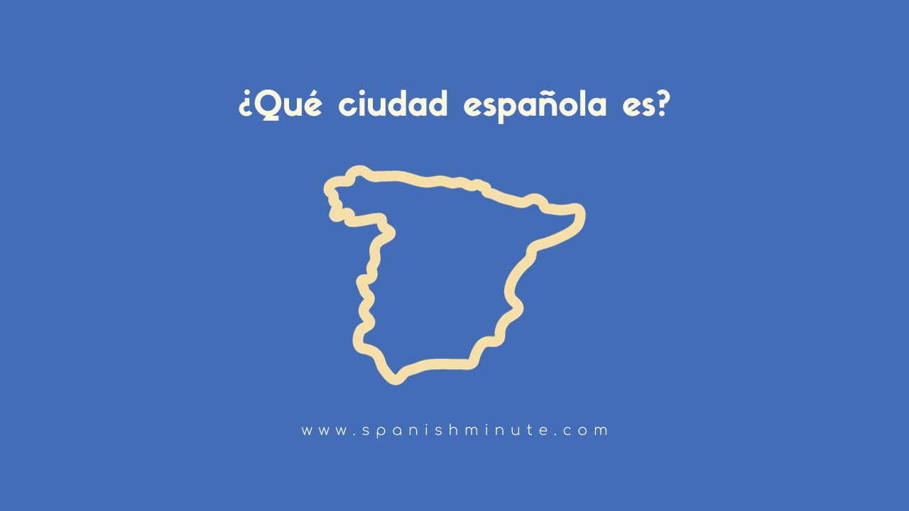 You are currently viewing ¿Qué ciudad española es?