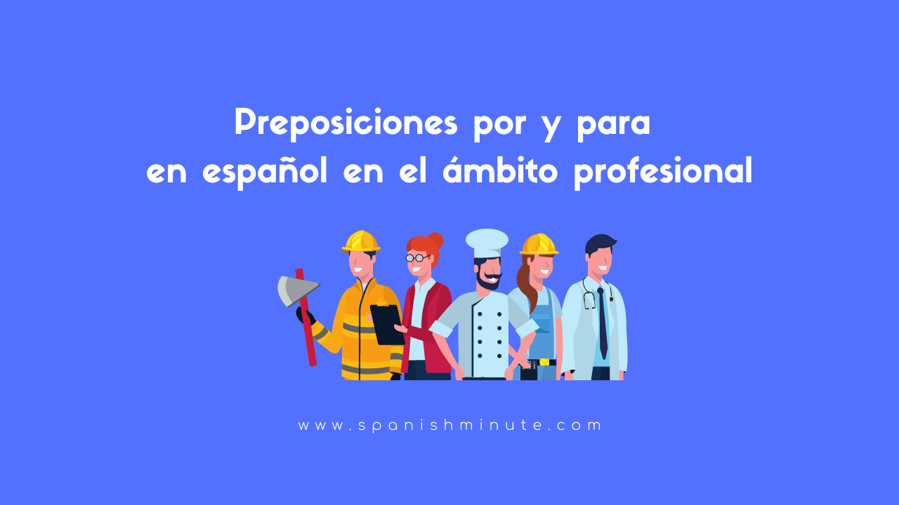 Подробнее о статье Preposiciones por y para en español en el ámbito profesional