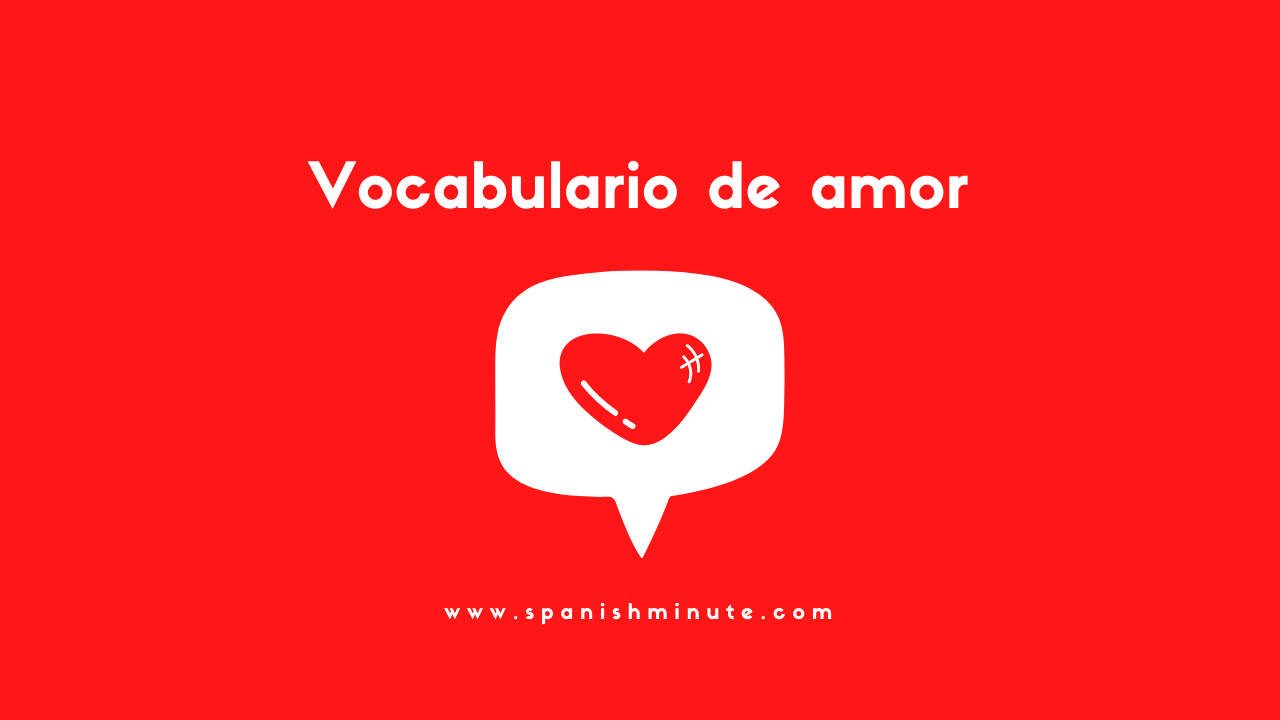 Вы сейчас просматриваете Vocabulario de amor en español