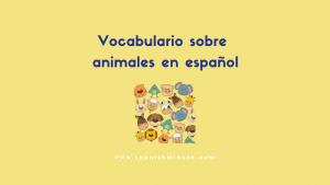 Read more about the article Vocabulario sobre animales en español