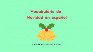 Read more about the article Vocabulario de cosas de Navidad en español