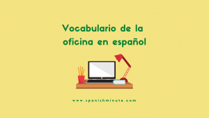 Подробнее о статье Vocabulario sobre la oficina en español