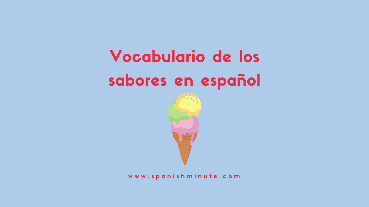 You are currently viewing Vocabulario de sabores en español