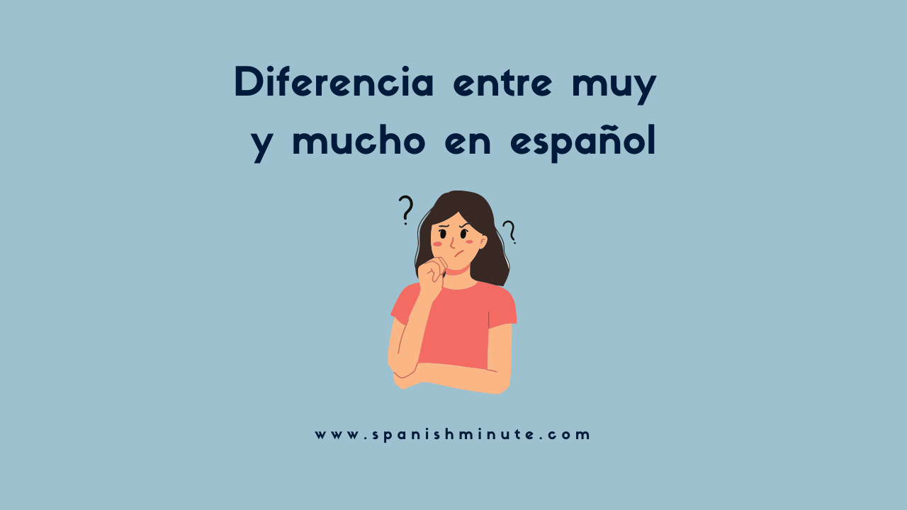 Sie betrachten gerade Diferencia entre muy y mucho en español