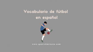 Подробнее о статье Vocabulario de fútbol en español
