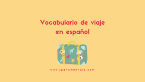 Lee más sobre el artículo Vocabulario sobre viaje en español