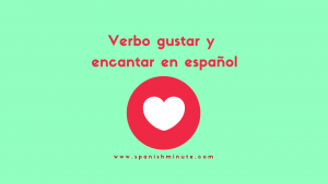 Lire la suite à propos de l’article Aprender verbo gustar y encantar en español