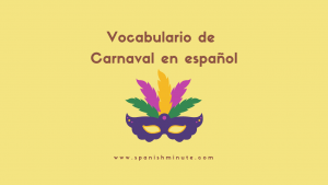 Lee más sobre el artículo Aprender vocabulario «El carnaval»