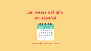 Lee más sobre el artículo Aprender los meses del año en español