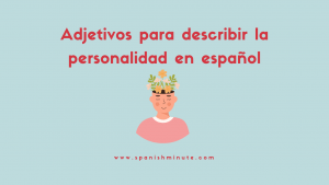 Mehr über den Artikel erfahren Adjetivos para describir la personalidad en español